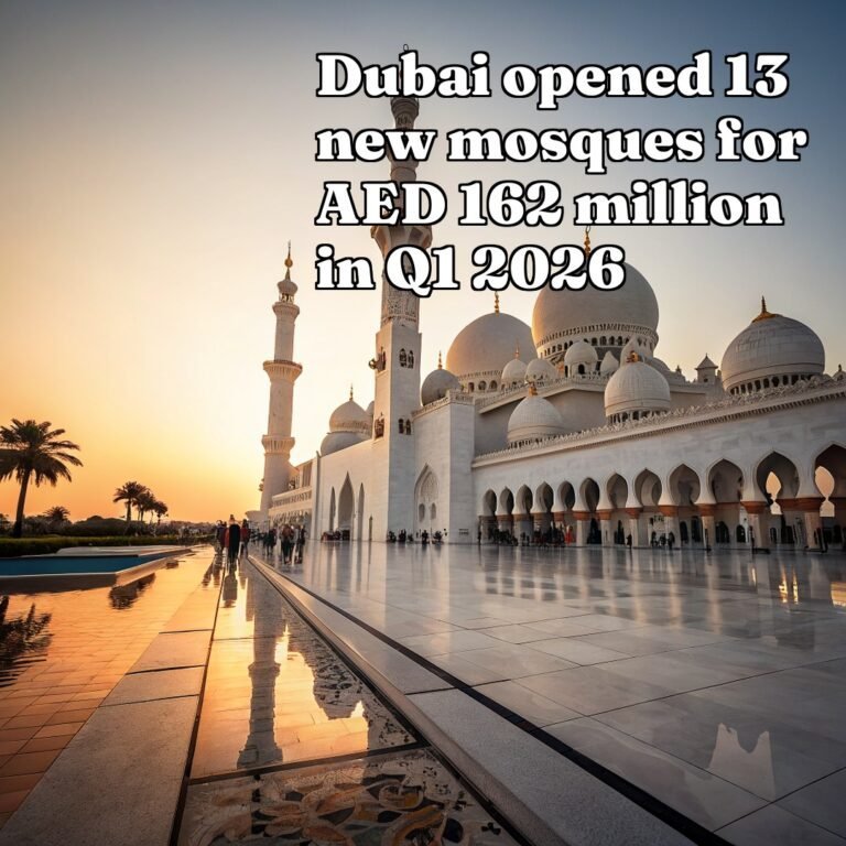 13 New Mosques in Dubai for AED 162 Million: How to Read an Infrastructure Release Through an Investor’s Lens